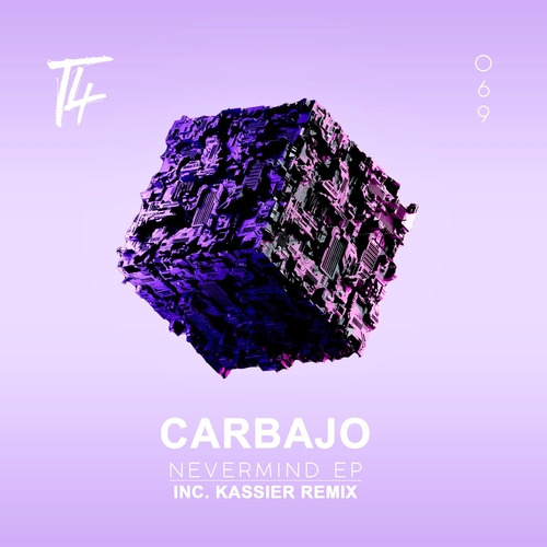 Carbajo - Nevermind EP [T4L069]